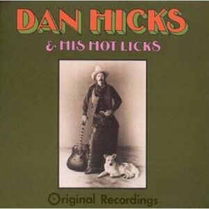 Dan Hicks - Original Recordings  CD